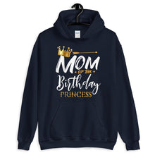 Load image into Gallery viewer, Mother Mom Of The Birthday Princess Funny Mama Unisex Hoodie