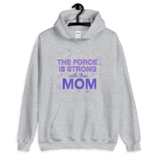 Load image into Gallery viewer, Mother Mom The Force Is Strong With This Mom Unisex Hoodie