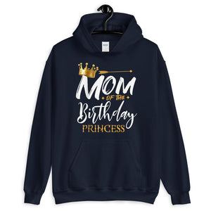 Mother Mom Of The Birthday Princess Funny Mama Unisex Hoodie