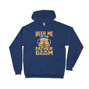 Father Dad Beer Me I'm The Father Of The Groom Unisex Fleece Hoodie