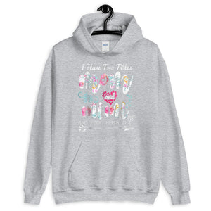 Mother Mom I Have Two Titles Mom And Mimi Floral Unisex Hoodie